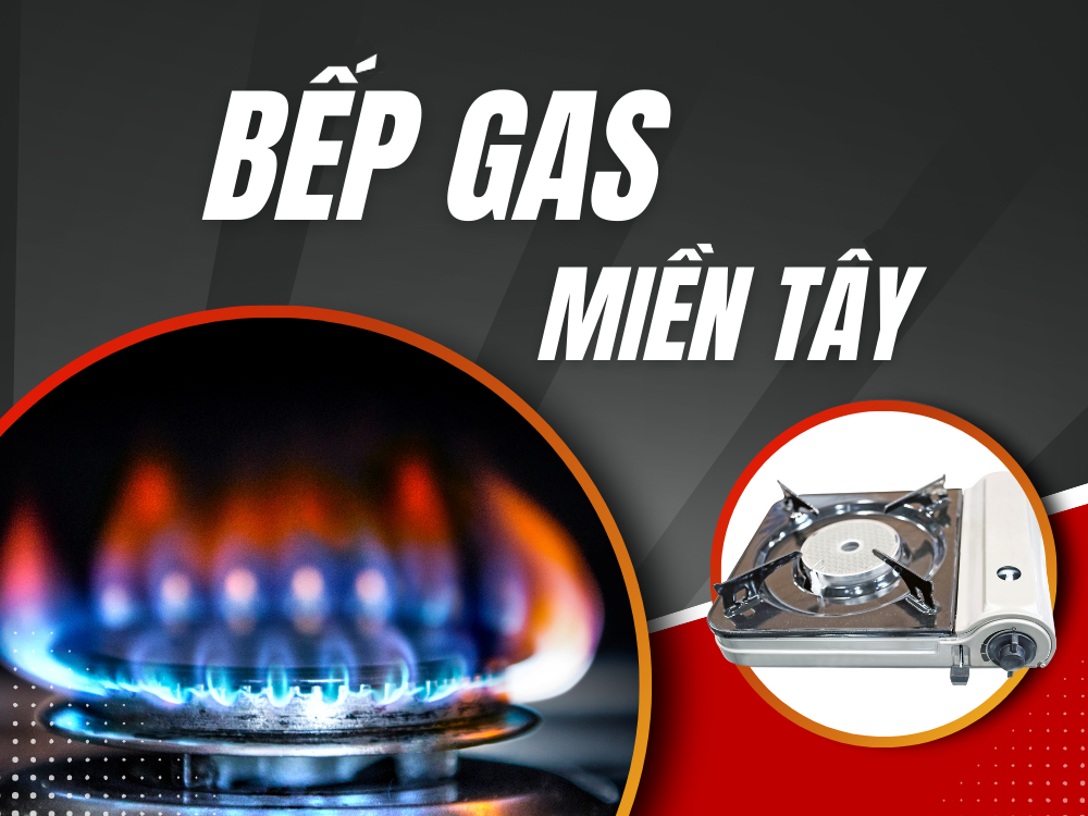 Bếp Gas Miền Tây