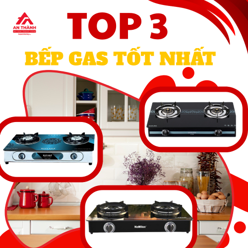 Top 3 Bếp Gas Tốt Nhất 2025